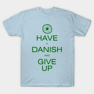 Have A Danish T-Shirt